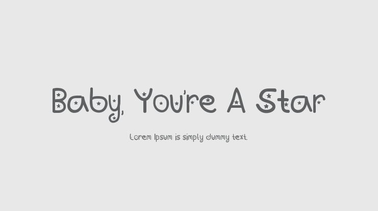 Baby, You're A Star Font