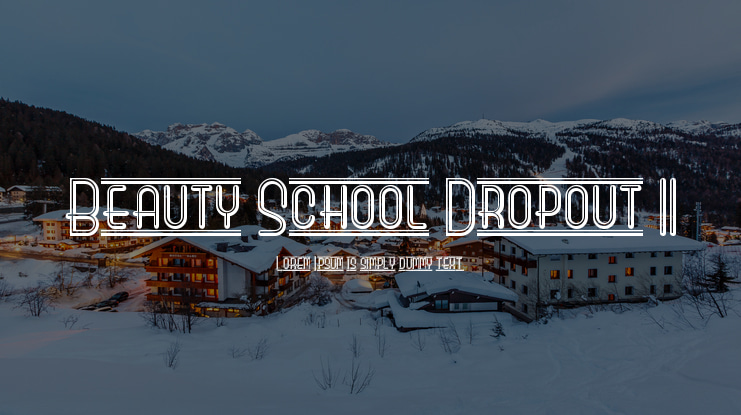 Beauty School Dropout II Font
