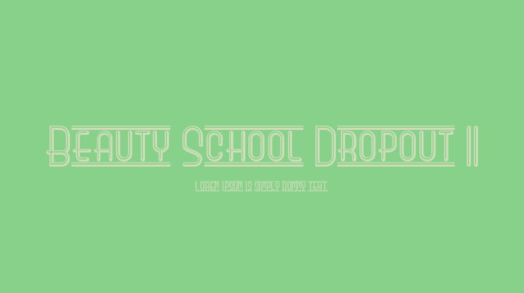 Beauty School Dropout II Font