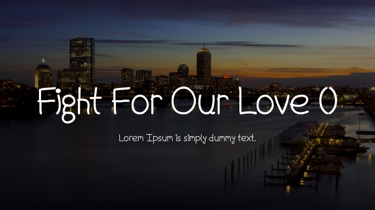 Fight For Our Love () Font Family