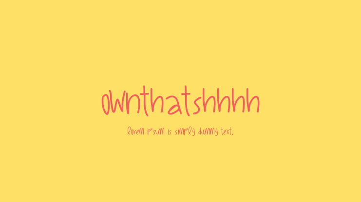OwnThatShhhh Font