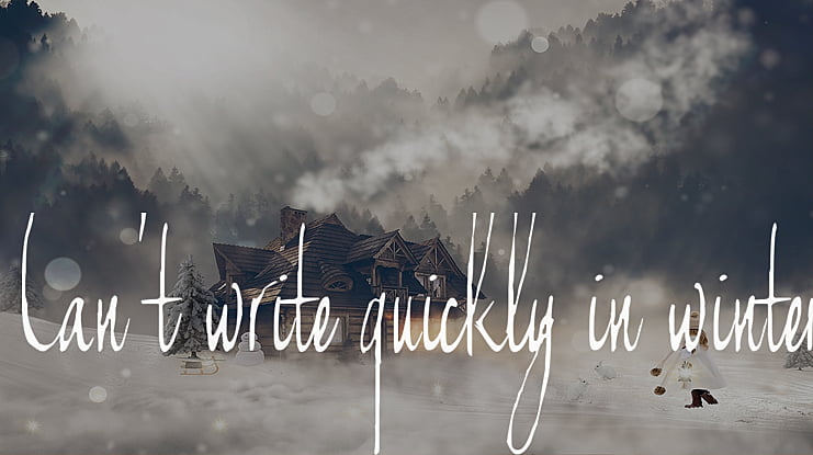 Can't write quickly in winter Font
