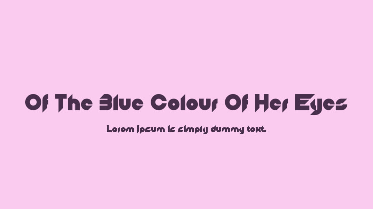 Of The Blue Colour Of Her Eyes Font