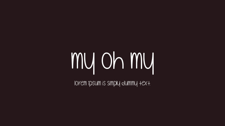 My Oh My Font