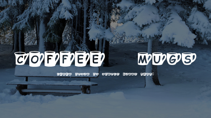 Coffee  Mugs Font