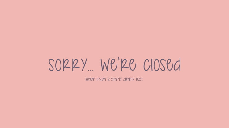 Sorry... We're Closed Font