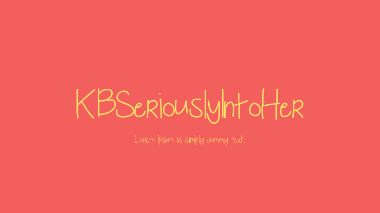 KBSeriouslyIntoHer Font