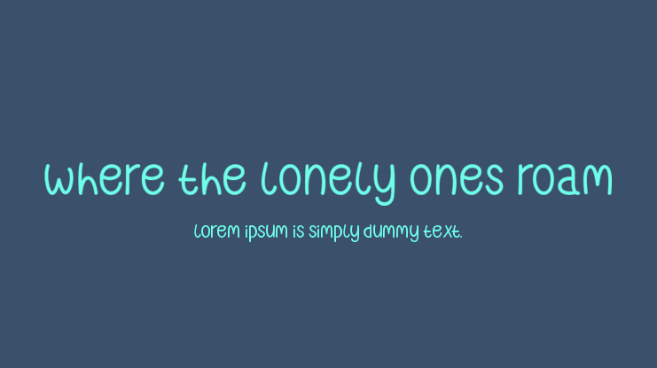 Where the Lonely Ones Roam Font