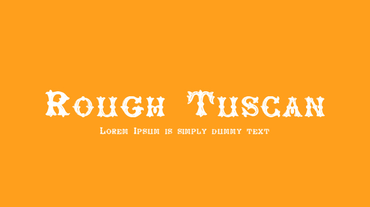 Rough Tuscan Font
