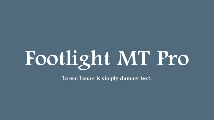 Footlight MT Pro Font Family