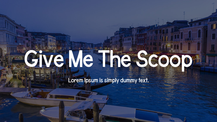 Give Me The Scoop Font