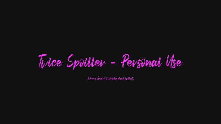 Twice Spoiller - Personal Use Font
