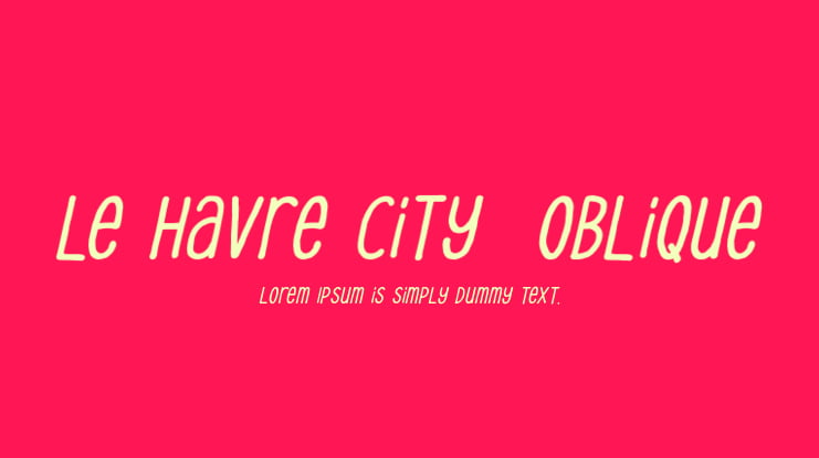 Le Havre City  Oblique Font Family