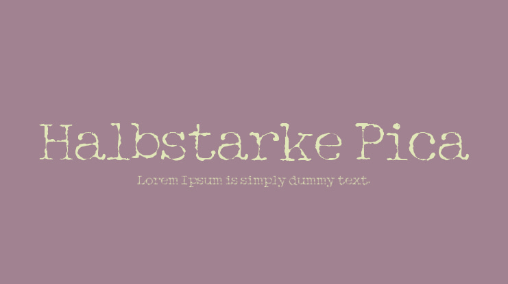 Halbstarke Pica Font