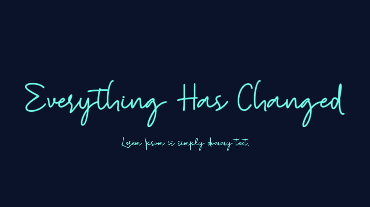 Everything Has Changed Font