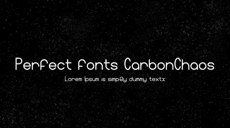 Perfect fonts CarbonChaos Font