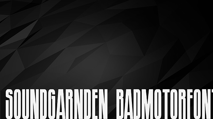 Soundgarnden Badmotorfont Font