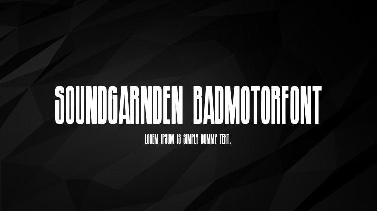 Soundgarnden Badmotorfont Font