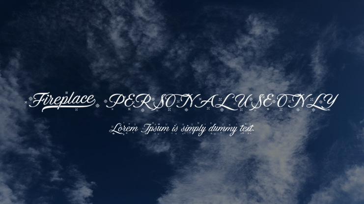 Fireplace PERSONAL USE ONLY Font