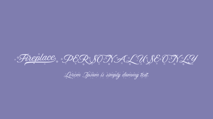 Fireplace PERSONAL USE ONLY Font