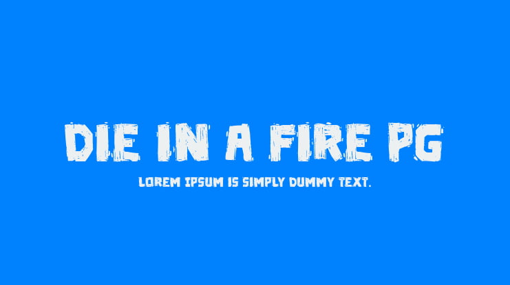 Die in a fire PG Font Family