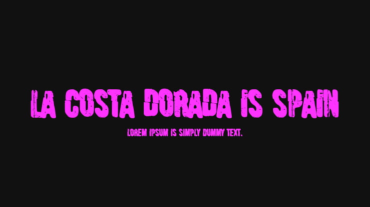 La Costa Dorada is Spain Font