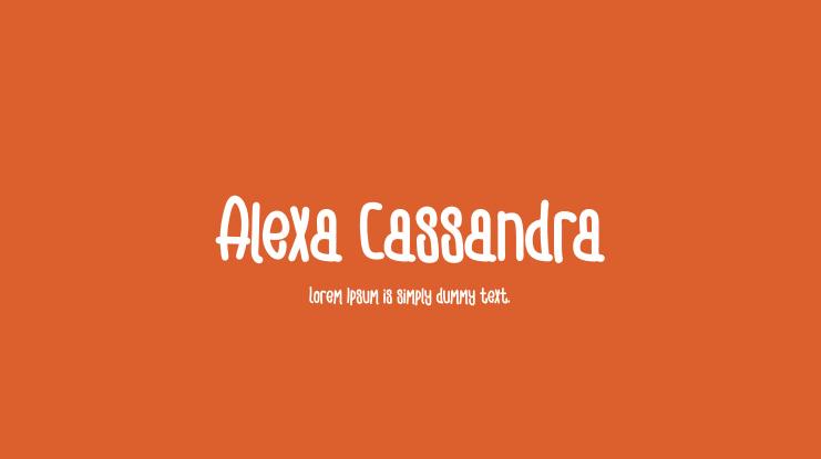 Alexa Cassandra Font