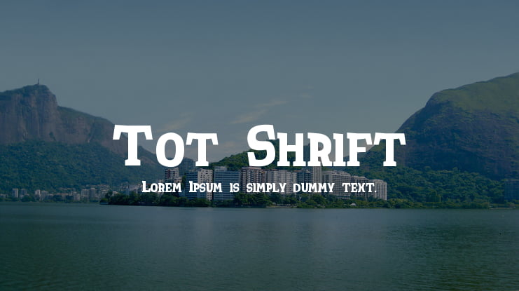 Tot Shrift Font