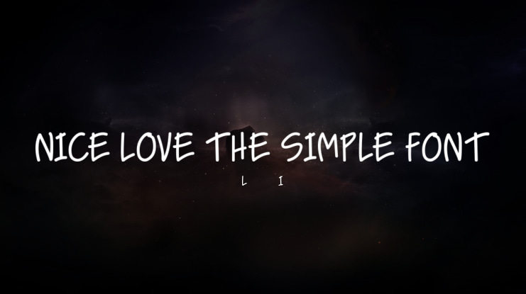 NICE LOVE THE SIMPLE FONT