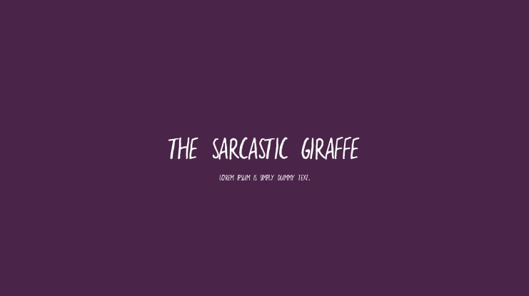 the sarcastic giraffe Font Family