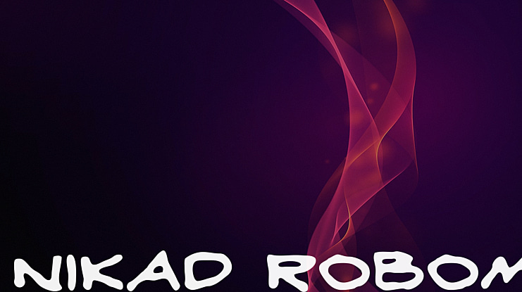 Nikad robom Font