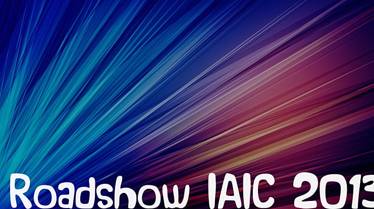 Roadshow IAIC 2013 Font