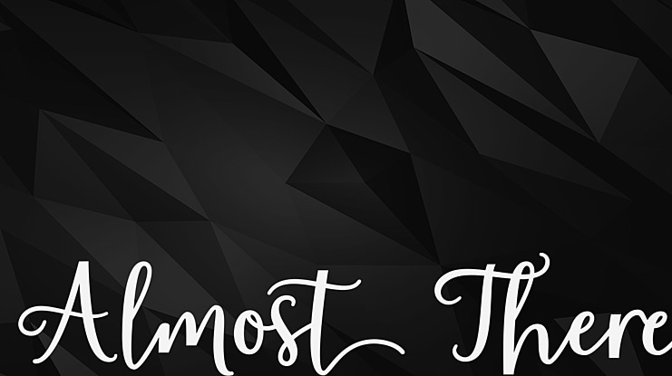 Almost There Font