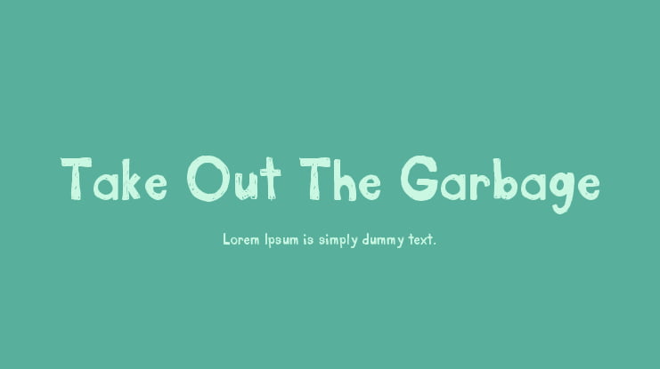 Take Out The Garbage Font