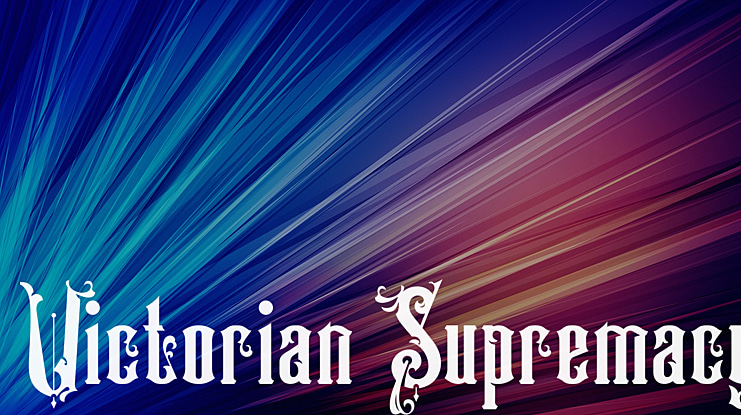 Victorian Supremacy Font