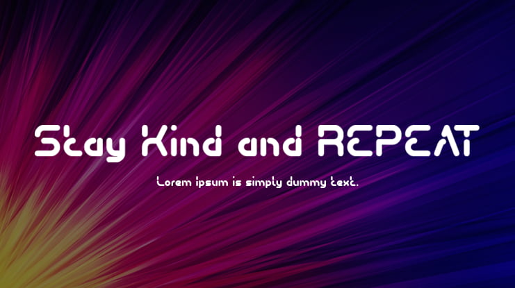 Stay Kind and REPEAT Font Family