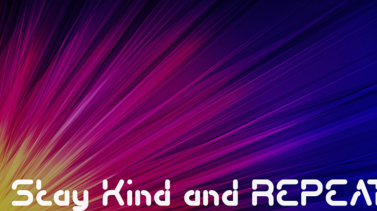 Stay Kind and REPEAT Font Family