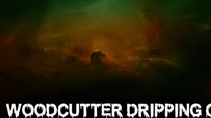 WOODCUTTER DRIPPING CLASSIC FONT