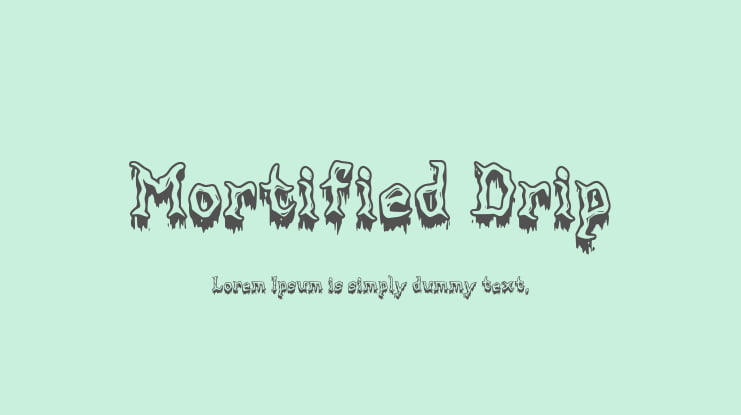 Mortified Drip Font