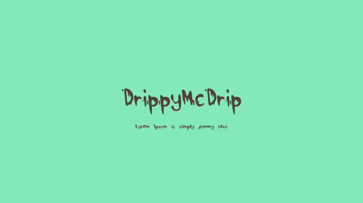 DrippyMcDrip Font