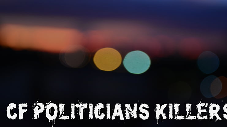 CF Politicians Killers Font