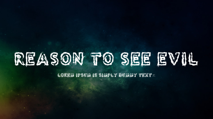 Reason to see Evil Font