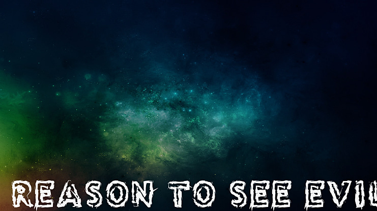 Reason to see Evil Font