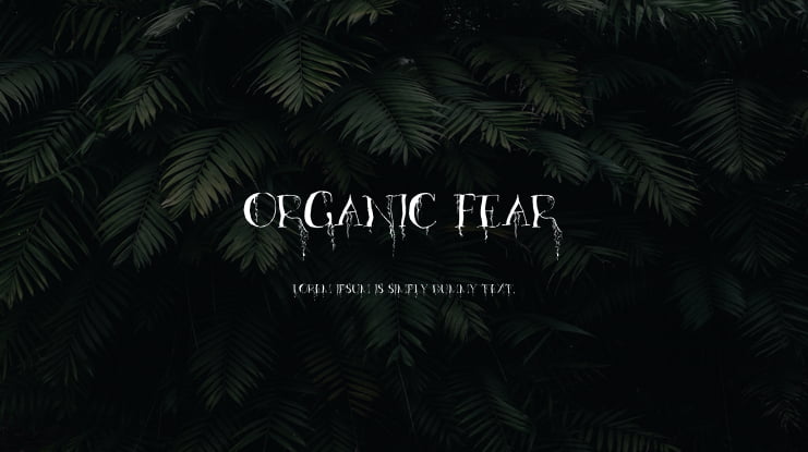 Organic Fear Font