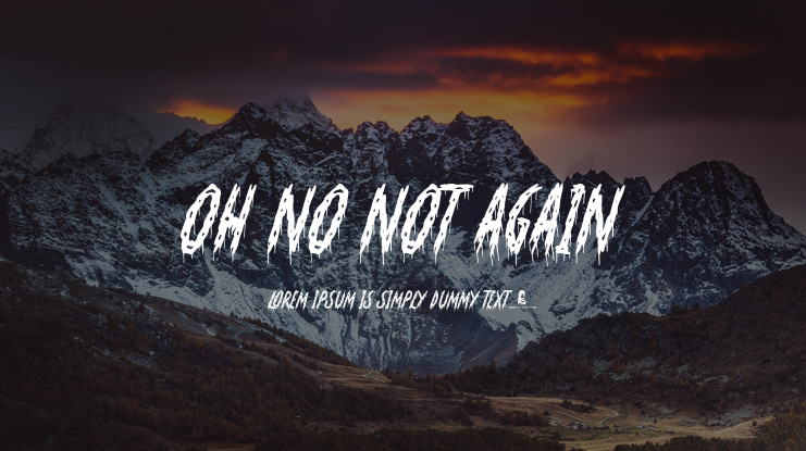 Oh No Not Again Font