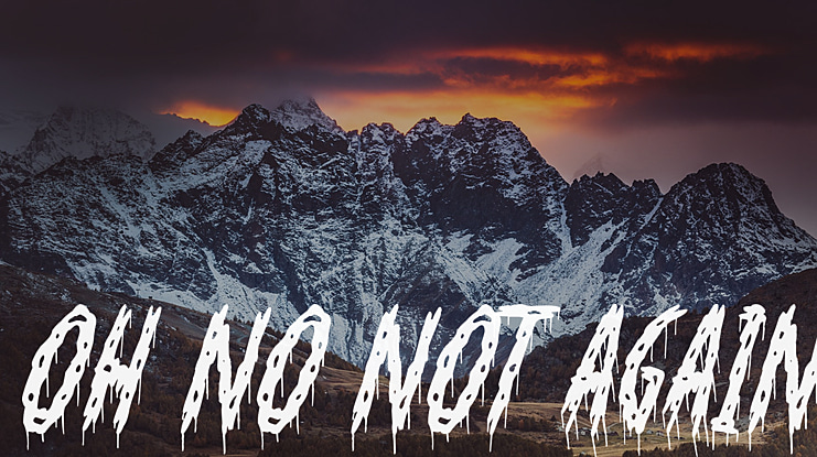 Oh No Not Again Font