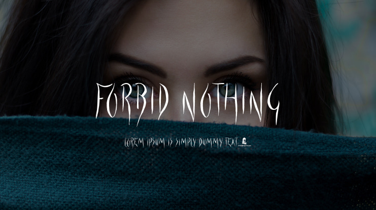 Forbid Nothing Font