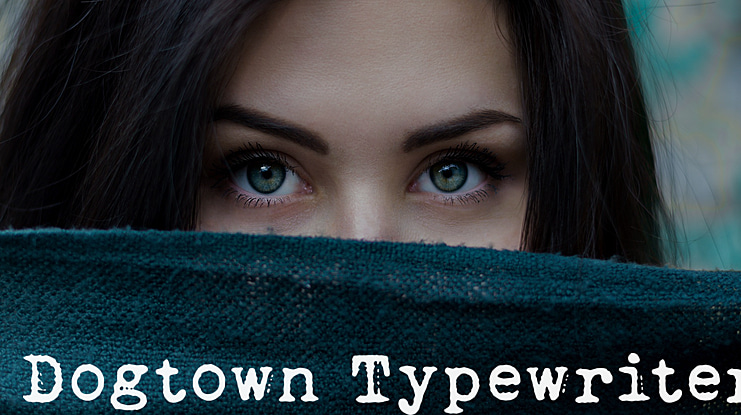 Dogtown Typewriter Font