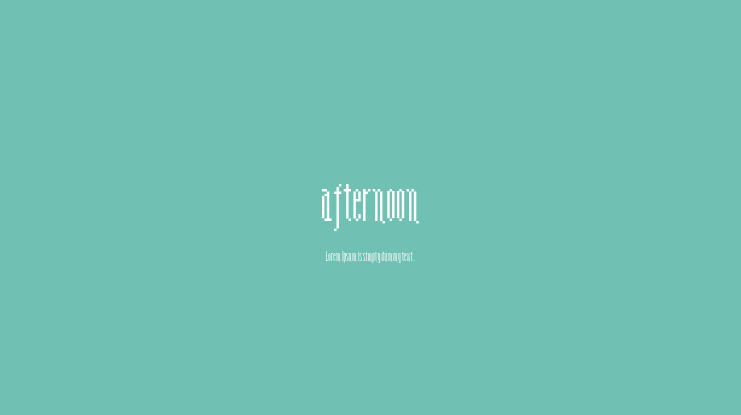 afternoon Font