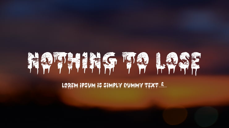 Nothing To Lose Font